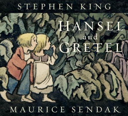 Hansel and Gretel By Stephen King, Maurice Sendak (Illustrator) Cover Image