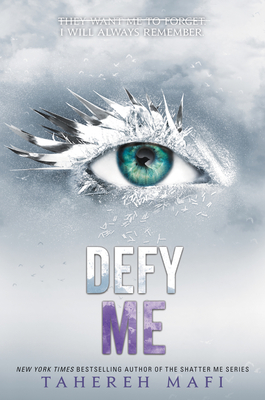 Defy Me (Shatter Me: Series One #5) By Tahereh Mafi Cover Image