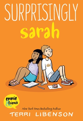 Emmie & Friends: Surprisingly Sarah: A Graphic Novel By Terri Libenson, Terri Libenson (Illustrator) Cover Image