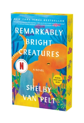 Remarkably Bright Creatures: A Novel By Shelby Van Pelt Cover Image