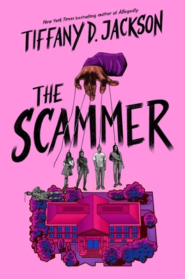 The Scammer By Tiffany D. Jackson Cover Image