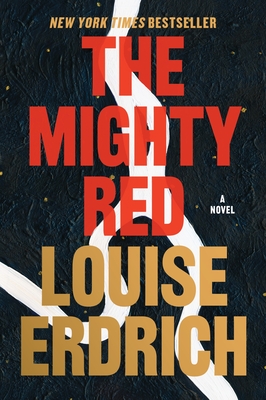 The Mighty Red: A Novel By Louise Erdrich Cover Image
