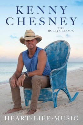 Heart Life Music By Kenny Chesney, Holly Gleason Cover Image