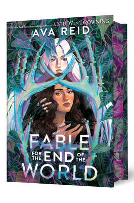 Fable for the End of the World Deluxe Limited Edition By Ava Reid Cover Image
