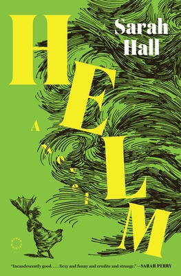 Helm: A Novel By Sarah Hall Cover Image