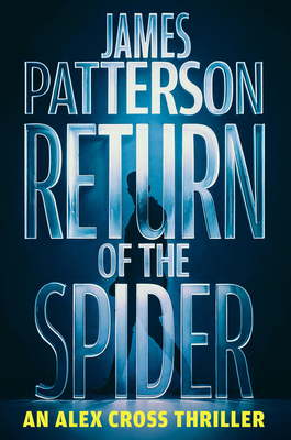 Return of the Spider: An Alex Cross Thriller By James Patterson Cover Image
