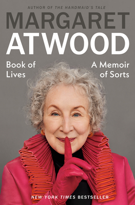 Book of Lives: A Memoir of Sorts By Margaret Atwood Cover Image