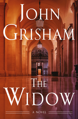 The Widow: A Novel By John Grisham Cover Image