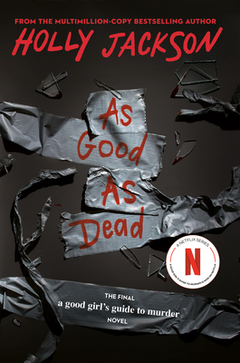 As Good as Dead: The Finale to A Good Girl's Guide to Murder By Holly Jackson Cover Image