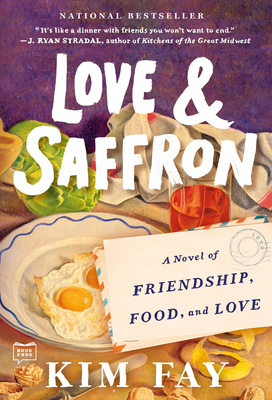 Love & Saffron: A Novel of Friendship, Food, and Love (Love & Saffron Series #1) By Kim Fay Cover Image