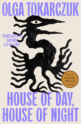 House of Day, House of Night: A Novel By Olga Tokarczuk, Antonia Lloyd-Jones (Translated by) Cover Image