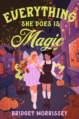 Everything She Does Is Magic (Fableview #1) By Bridget Morrissey Cover Image