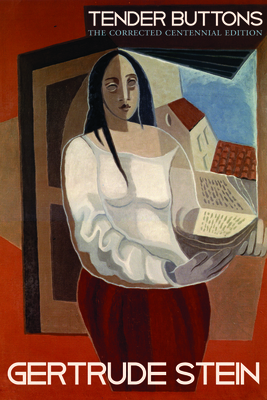 Tender Buttons By Gertrude Stein, Seth Perlow (Editor), Juliana Spahr (Afterword by) Cover Image