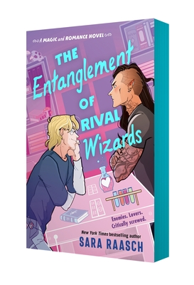 The Entanglement of Rival Wizards (A Magic & Romance Novel) By Sara Raasch Cover Image