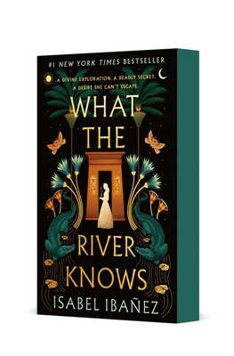 What the River Knows: A Novel (Secrets of the Nile #1) By Isabel Ibañez Cover Image