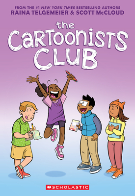 The Cartoonists Club: A Graphic Novel By Raina Telgemeier, Scott McCloud, Raina Telgemeier (Illustrator), Scott McCloud (Illustrator) Cover Image