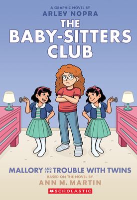 Mallory and the Trouble with Twins: A Graphic Novel (The Baby-sitters Club #17) (The Baby-Sitters Club Graphix) By Arley Nopra (Adapted by), Arley Nopra (Illustrator), Ann M. Martin Cover Image
