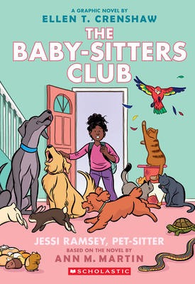 Jessi Ramsey, Pet-sitter: A Graphic Novel (The Baby-sitters Club #18) (The Baby-Sitters Club Graphix) By Ellen T. Crenshaw (Adapted by), Ellen T. Crenshaw (Illustrator), Ann M. Martin Cover Image
