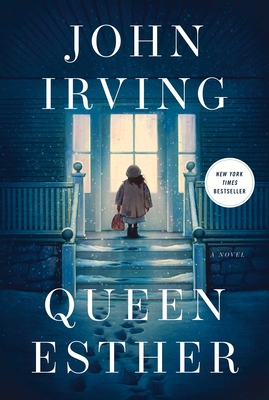 Queen Esther: A Novel By John Irving Cover Image