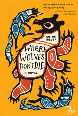 Where Wolves Don't Die By Anton Treuer Cover Image