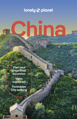 Lonely Planet China (Travel Guide) By Simon Richmond, Joe Bindloss, Jade Bremner, Piera Chen, Marco Ferrarese, Christine Gilbert, Robert Isenberg, Bradley Mayhew, Thomas O'Malley, Christopher Pitts, Leonid Ragozin Cover Image