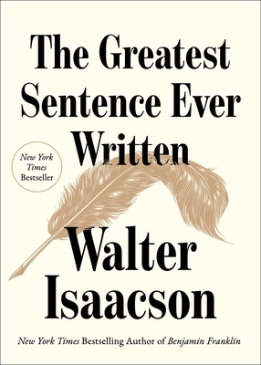 The Greatest Sentence Ever Written By Walter Isaacson Cover Image