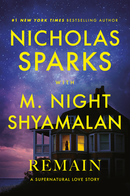 Remain: A Supernatural Love Story By Nicholas Sparks, M. Night Shyamalan Cover Image