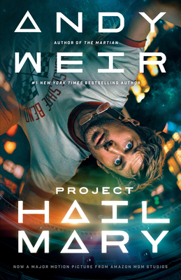 Project Hail Mary (Movie Tie-In): A Novel By Andy Weir Cover Image