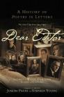 Dear Editor: A History of Poetry in Letters By Joseph Parisi (Editor), Stephen Young (Editor), Billy Collins (Foreword by) Cover Image