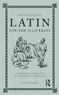 Latin for the Illiterati: A Modern Guide to an Ancient Language By Jon R. Stone Cover Image
