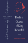 The First Quarto of King Richard III (New Cambridge Shakespeare: The Early Quartos) By William Shakespeare, Peter Davison (Editor), Brian Gibbons (Editor) Cover Image