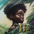 The History of We By Nikkolas Smith Cover Image