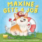 Maxine Gets a Job By Alexandra Garyn, Bryan Reisberg, Susan Batori (Illustrator) Cover Image