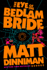 The Eye of the Bedlam Bride (Dungeon Crawler Carl #6) By Matt Dinniman Cover Image