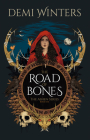 The Road of Bones: The Ashen Series, Book One By Demi Winters Cover Image