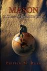 Mason: (A Christian Man and His Times) By Patrick M. Ryan Cover Image