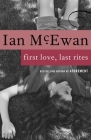 First Love, Last Rites: Stories By Ian McEwan Cover Image