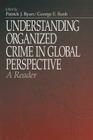 Understanding Organized Crime in Global Perspective: A Reader By Patrick J. Ryan, George E. Rush Cover Image