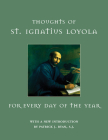 Thoughts of St. Ignatius Loyola for Every Day of the Year By St Ignatius Loyola, Alan G. McDougall (Translator), Patrick J. Ryan (Introduction by) Cover Image