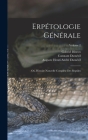 Erpétologie Générale: Ou, Histoire Naturelle Complète Des Reptiles; Volume 2 By Constant Duméril, Gabriel Bibron, Auguste Henri André Duméril Cover Image