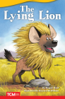 The Lying Lion (Literary Text) By Megan Hoyt, Howard McWilliam (Illustrator) Cover Image