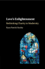 Love's Enlightenment By Ryan Patrick Hanley Cover Image