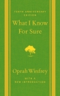 What I Know For Sure: Tenth Anniversary Edition By Oprah Winfrey Cover Image
