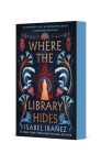 Where the Library Hides: A Novel (Secrets of the Nile #2) By Isabel Ibañez Cover Image