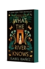 What the River Knows: A Novel (Secrets of the Nile #1) By Isabel Ibañez Cover Image