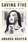 Saving Five: A Memoir of Hope By Amanda Nguyen Cover Image