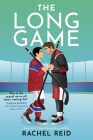 The Long Game: Now Streaming on Crave and HBO Max (Game Changers #6) By Rachel Reid Cover Image