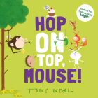Hop on Top, Mouse! (Animal Academy #2) By Oxford Children's, Tony Neal (Illustrator) Cover Image