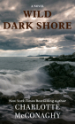 Wild Dark Shore By Charlotte McConaghy Cover Image