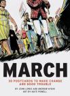 March: 30 Postcards to Make Change and Good Trouble By John Lewis, Andrew Aydin, Nate Powell (By (artist)) Cover Image